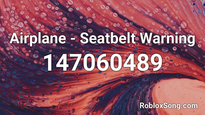Airplane - Seatbelt Warning Roblox ID
