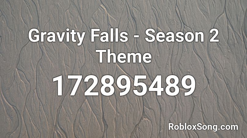 Gravity Falls - Season 2 Theme Roblox ID