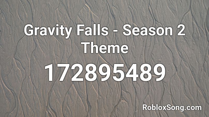 Gravity Falls Season 2 Theme Roblox Id Roblox Music Codes - gravity falls theme roblox id