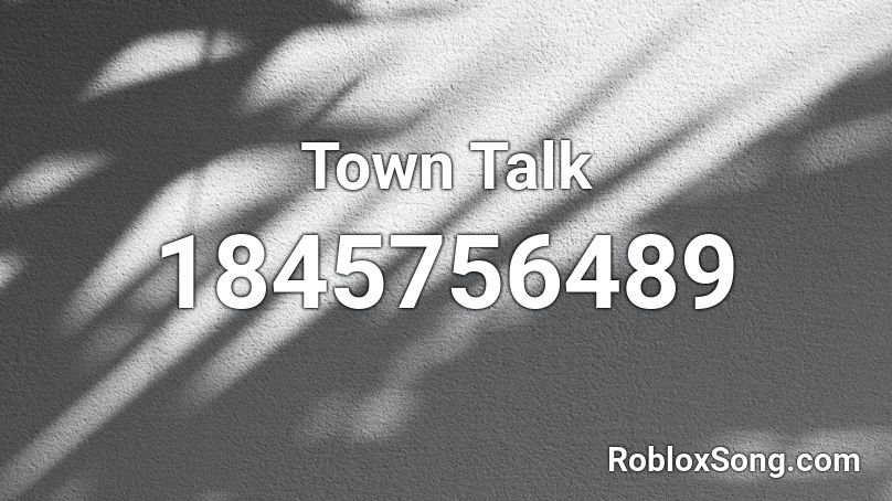 Town Talk Roblox