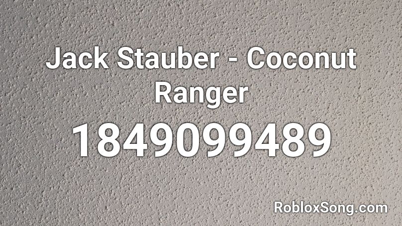 Jack Stauber - Coconut Ranger Roblox ID