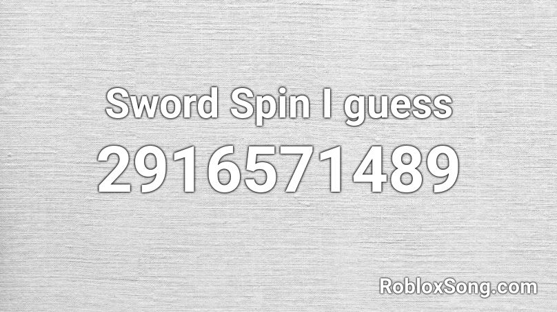 Sword Spin I guess Roblox ID