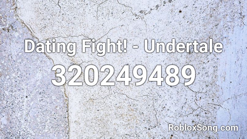 Dating Fight! - Undertale Roblox ID