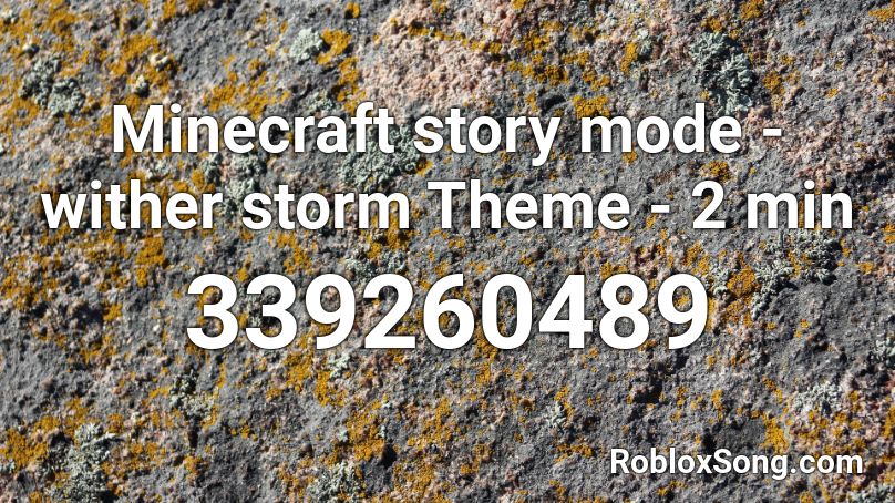 Minecraft story mode - wither storm Theme - 2 min Roblox ID