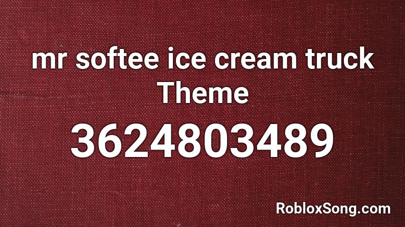 Mr Softee Ice Cream Truck Theme Roblox Id Roblox Music Codes