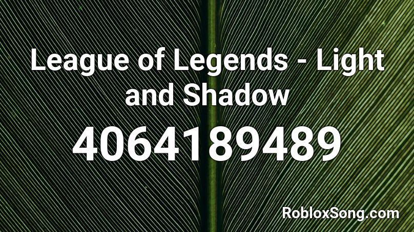 League of Legends - Light and Shadow Roblox ID