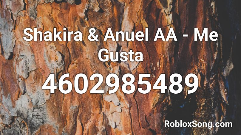 Shakira & Anuel AA - Me Gusta Roblox ID
