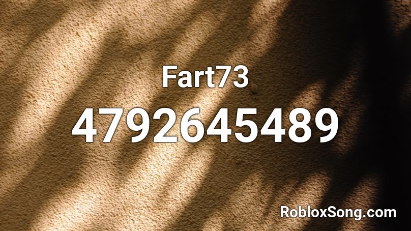 Fart73 Roblox ID