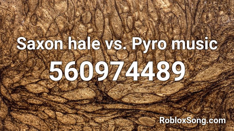 Saxon hale vs. Pyro music Roblox ID