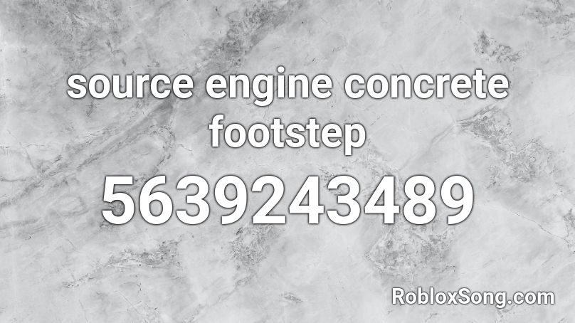 source engine concrete footstep Roblox ID