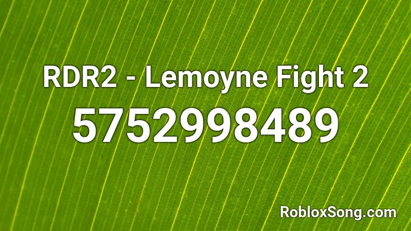 RDR2 - Lemoyne Fight 2 Roblox ID