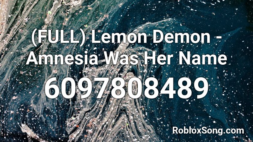 (FULL) Lemon Demon - Amnesia Was Her Name Roblox ID