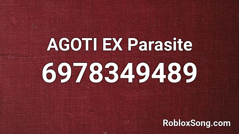 AGOTI EX Parasite Roblox ID