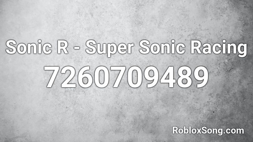 Sonic R - Super Sonic Racing Roblox ID