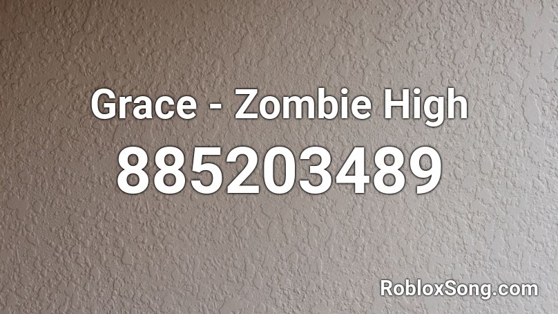 Grace - Zombie High Roblox ID