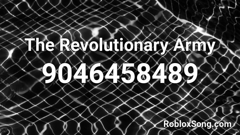 The Revolutionary Army Roblox ID