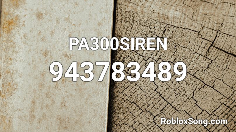 PA300SIREN Roblox ID