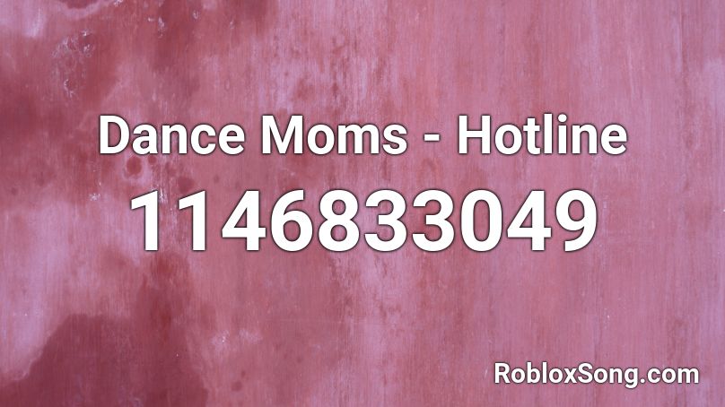 Dance Moms - Hotline Roblox ID