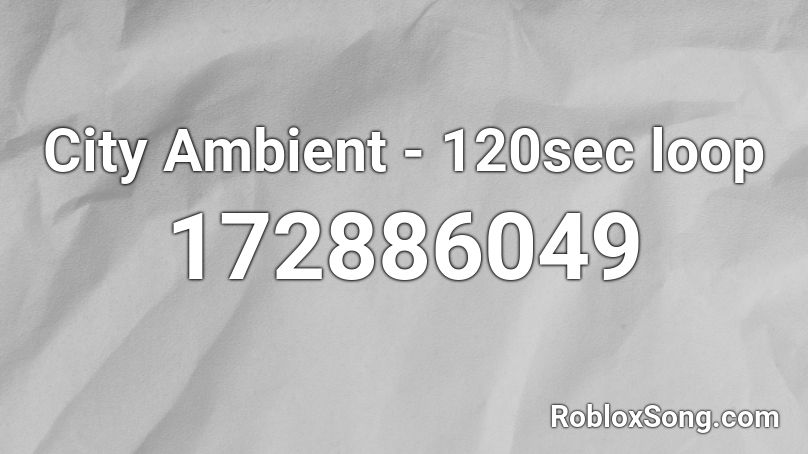 City Ambient - 120sec loop Roblox ID