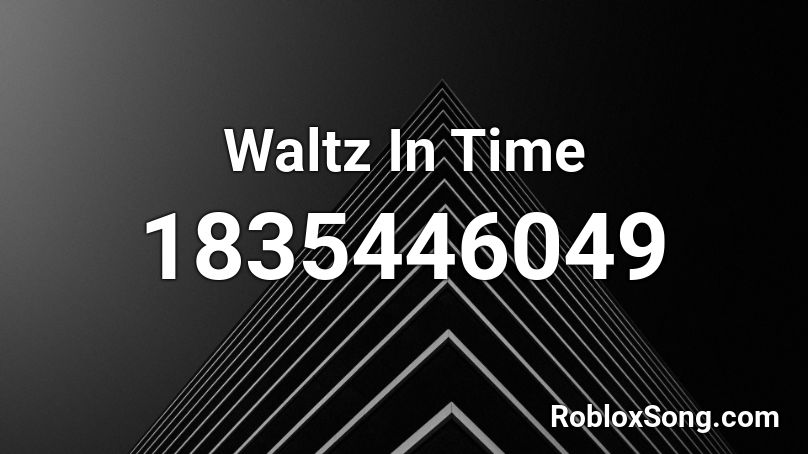 Waltz In Time Roblox ID