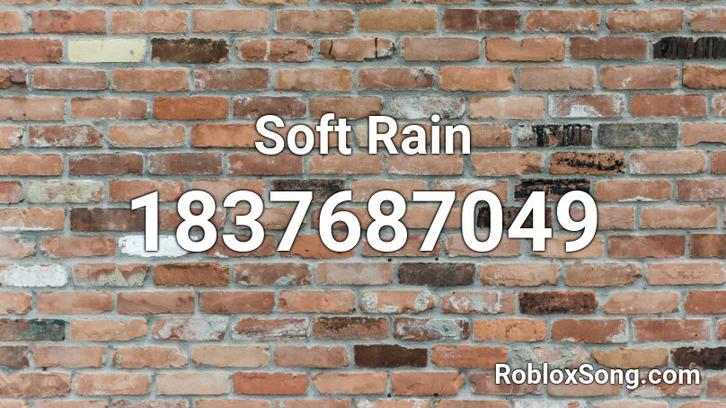 Soft Rain Roblox ID