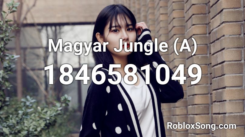 Magyar Jungle (A) Roblox ID