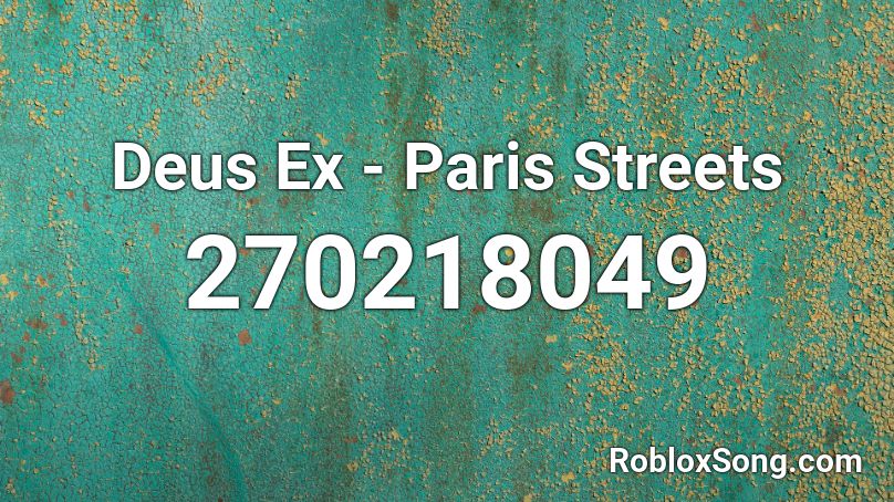 Deus Ex - Paris Streets Roblox ID