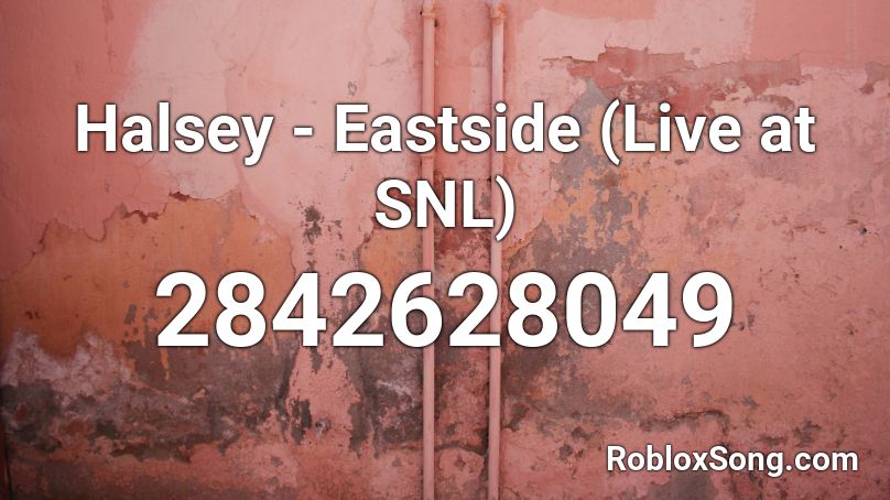 Halsey - Eastside (Live at SNL) Roblox ID