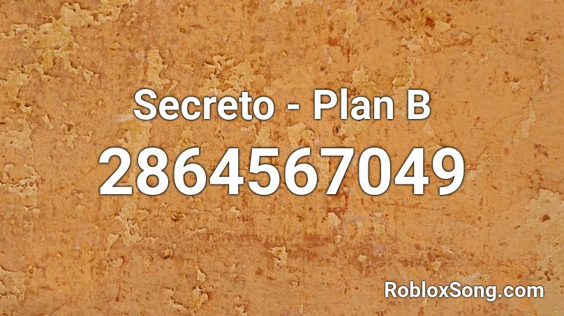 Secreto - Plan B Roblox ID