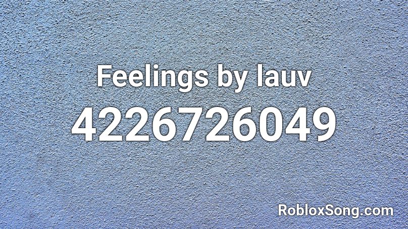 Feelings By Lauv Roblox Id Roblox Music Codes - roblox code to feelings