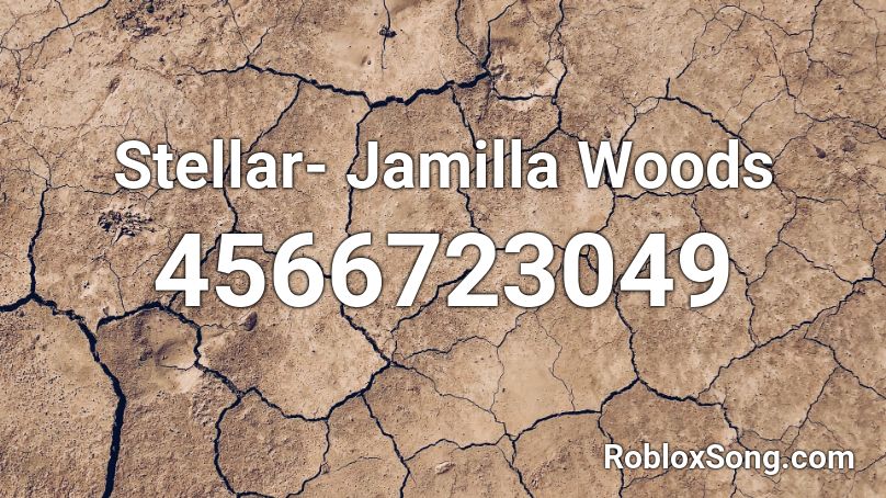 Stellar Jamilla Woods Roblox Id Roblox Music Codes - roblox the woode