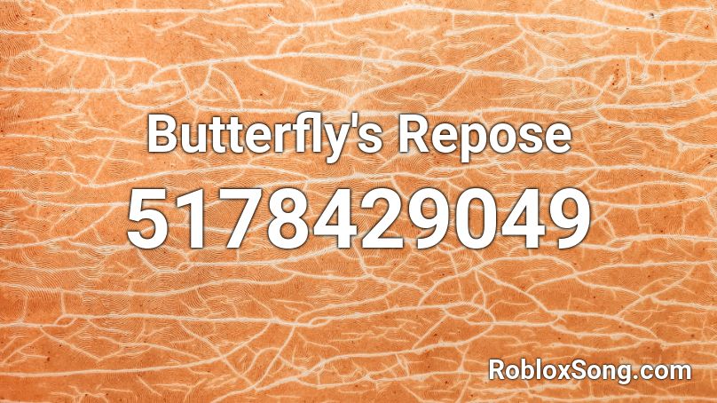 Butterfly's Repose Roblox ID