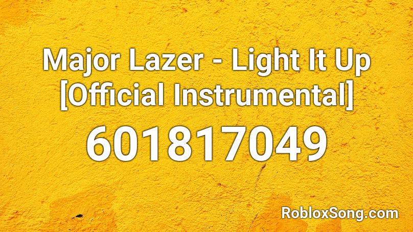 Major Lazer Light It Up Official Instrumental Roblox Id Roblox Music Codes - lazer codes roblox