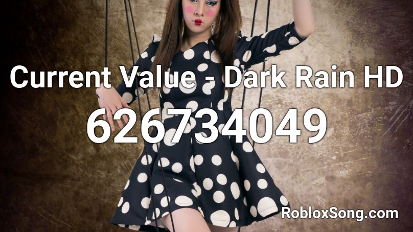 Current Value - Dark Rain HD Roblox ID