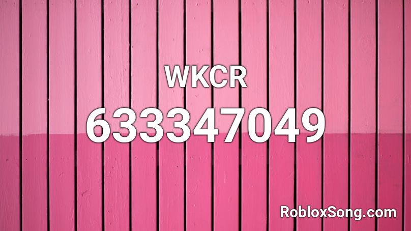 WKCR  Roblox ID