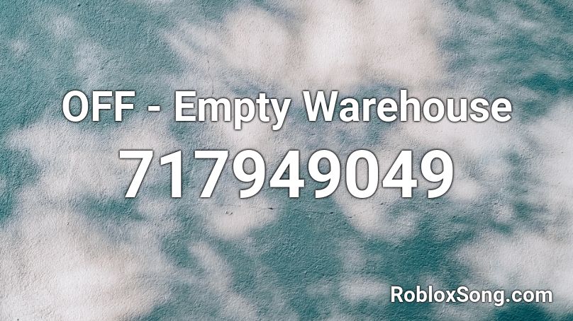 OFF - Empty Warehouse Roblox ID