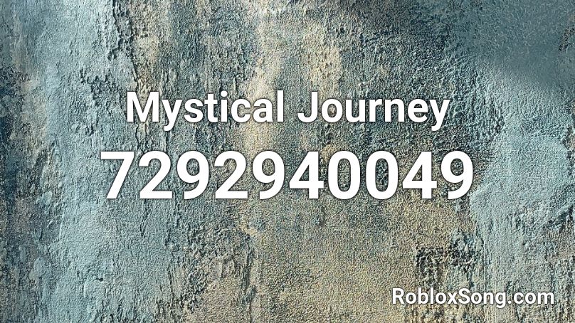 Mystical Journey Roblox ID
