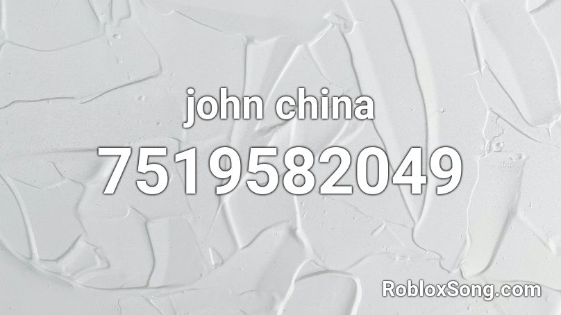 john china Roblox ID