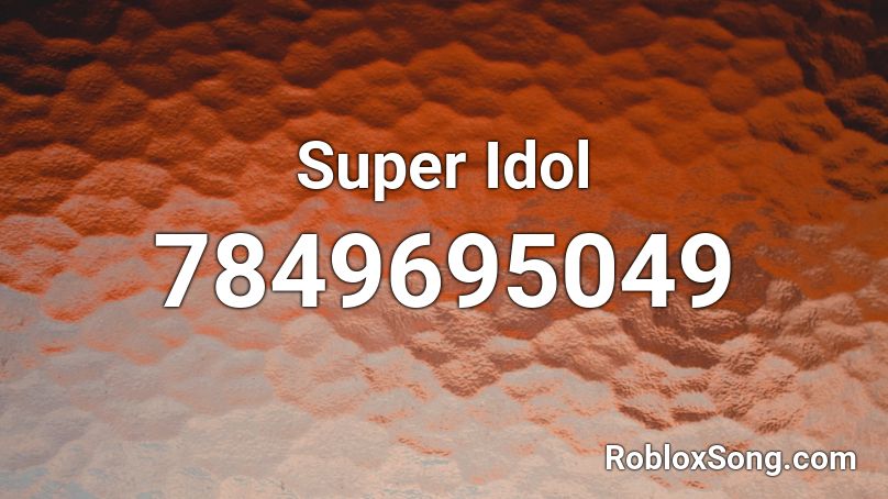 Super Idol Roblox ID Code