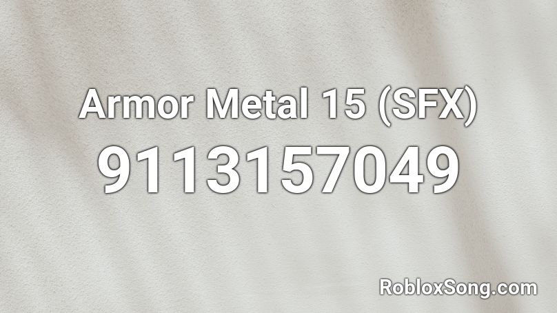 Armor Metal 15 (SFX) Roblox ID