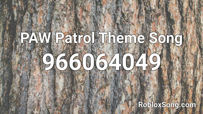 PAW Patrol Theme Song Roblox ID