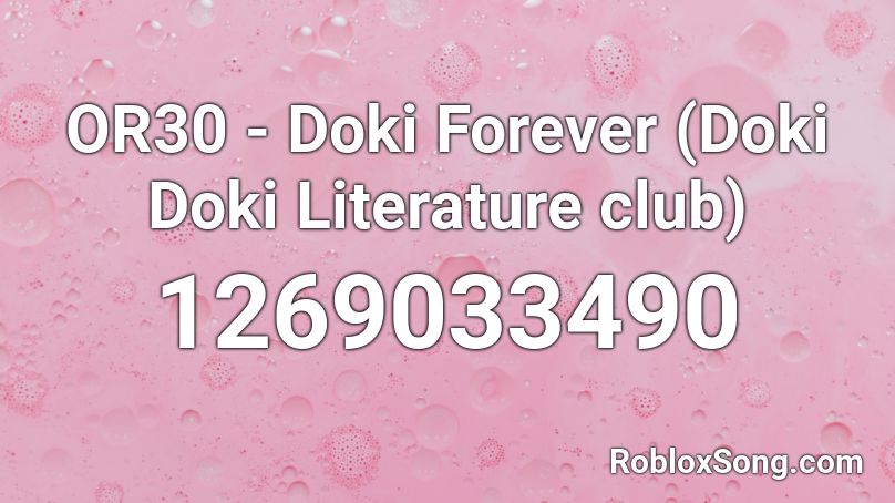 OR30 - Doki Forever (Doki Doki Literature club) Roblox ID