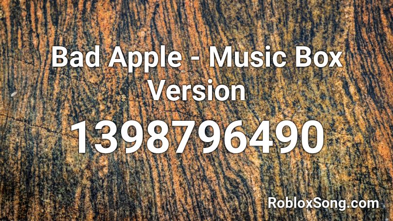 Bad Apple - Music Box Version Roblox ID