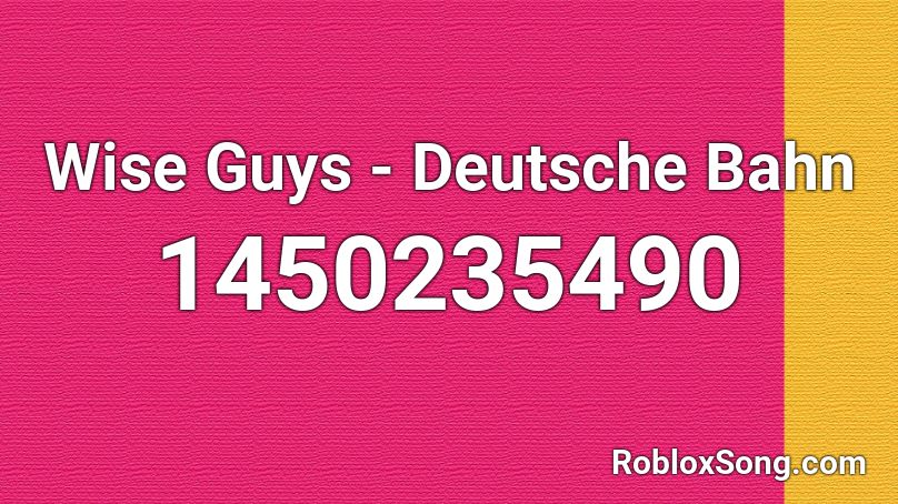 Wise Guys - Deutsche Bahn Roblox ID