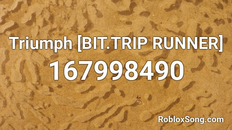 Triumph [BIT.TRIP RUNNER] Roblox ID