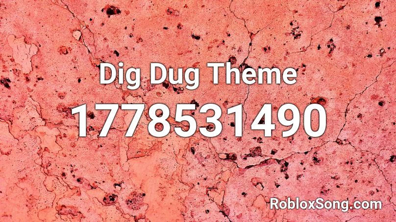 Dig Dug Theme Roblox ID