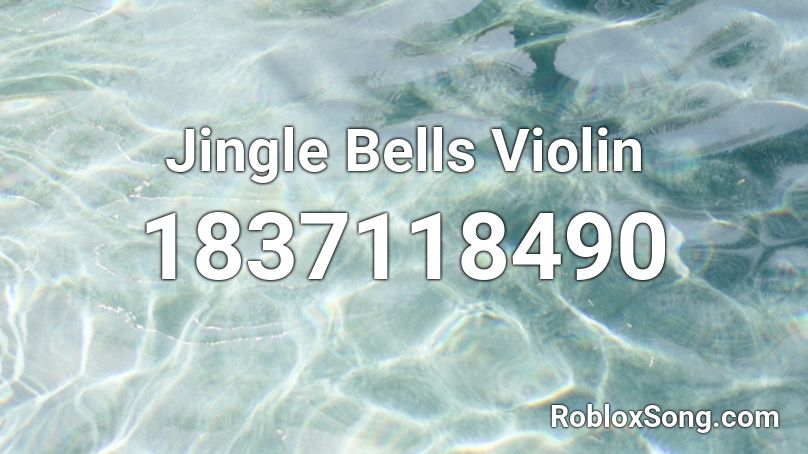 Jingle Bells Violin Roblox ID