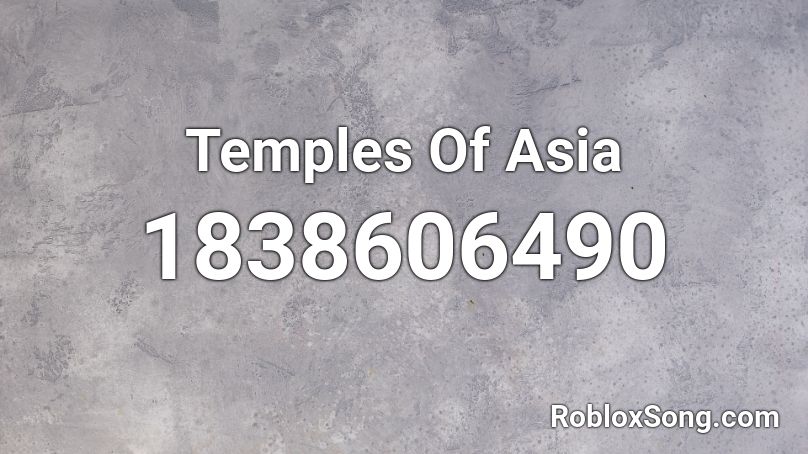 Temples Of Asia Roblox ID