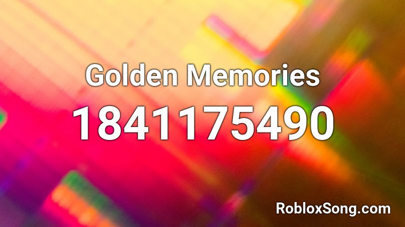 Golden Memories Roblox ID