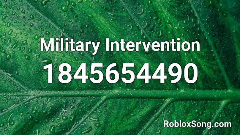 Military Intervention Roblox ID